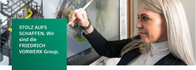 STOLZ AUFS SCHAFFEN. Wir sind die FRIEDRICH VORWERK Group.